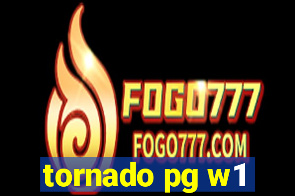 tornado pg w1